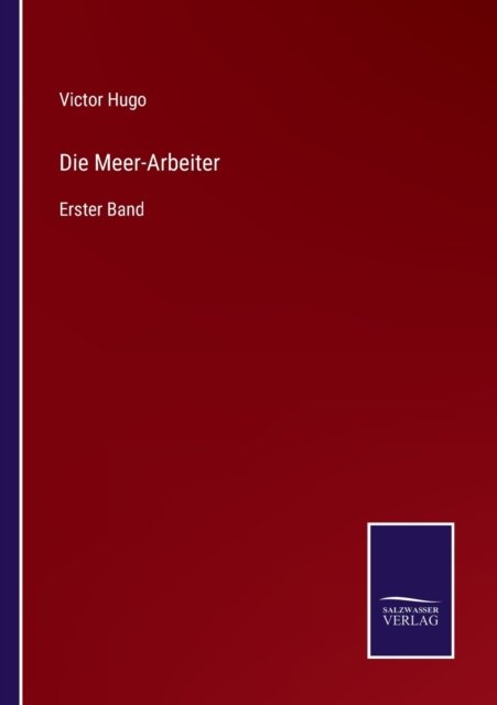 Cover for Victor Hugo · Die Meer-Arbeiter (Pocketbok) (2021)
