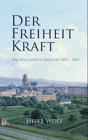 Cover for Heike Wolf · Der Freiheit Kraft (Paperback Book) (2021)