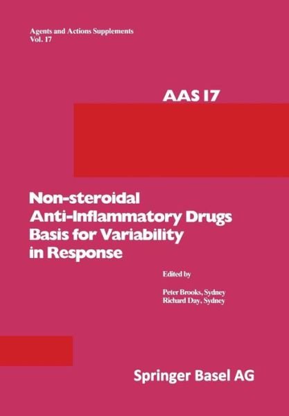 Cover for Brooks · Non-steroidal Anti-Inflammatory Drugs Basis for Variability in Response: 16-18 May, 1985, at Leura, New South Wales, Australia - Agents and Actions Supplements (Paperback Book) [Softcover reprint of the original 1st ed. 1985 edition] (1985)
