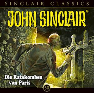 Cover for John Sinclair Classics · Die Katakomben Von Paris - Folge 50 (CD) (2023)