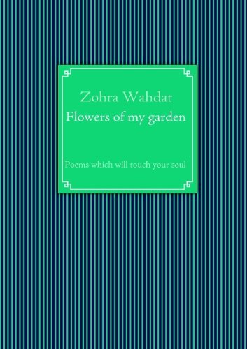 Cover for Zohra Wahdat · Flowers of My Garden (Taschenbuch) (2008)