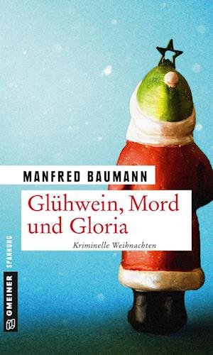 Cover for Baumann · Glühwein,Mord und Gloria (Buch)