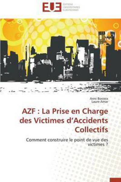 Cover for Amar Laure · Azf: La Prise en Charge Des Victimes D'accidents Collectifs (Paperback Book) [French edition] (2018)