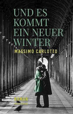 Cover for Massimo Carlotto · Und es kommt ein neuer Winter (Hardcover Book) (2022)
