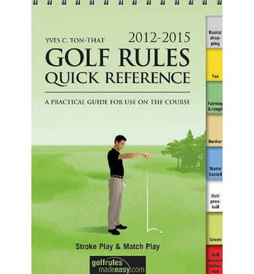 Cover for Yves C Ton-that · Golf Rules Quick Reference (Paperback Book) (2012)