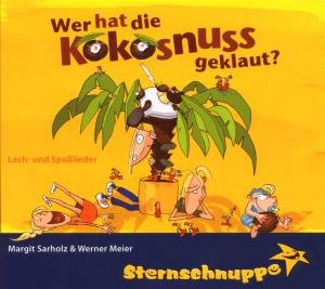 Cover for Sternschnuppe · Wer Hat Die Kokosnuss Geklaut? (CD) (2009)