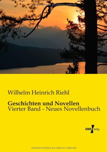 Cover for Wilhelm Heinrich Riehl · Geschichten Und Novellen: Vierter Band - Neues Novellenbuch (Paperback Book) [German edition] (2019)