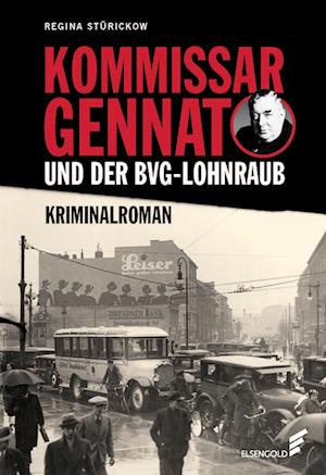 Cover for Regina Stürickow · Kommissar Gennat und der BVG-Lohnraub (Taschenbuch) (2020)