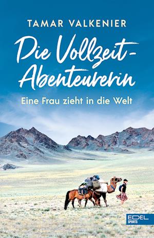 Cover for Tamar Valkenier · Die Vollzeit-Abenteurerin (Book) (2023)