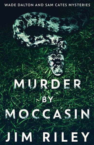 Cover for Jim Riley · Murder by Moccasin (Taschenbuch) (2021)