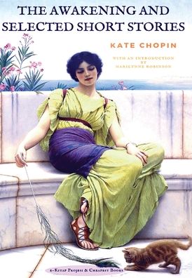 Cover for Kate Chopin · The Awakening and Selected Short Stories (Hardcover Book)