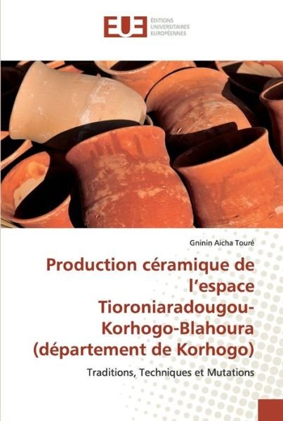 Production céramique de l'espace - Touré - Books -  - 9786138436508 - January 17, 2020