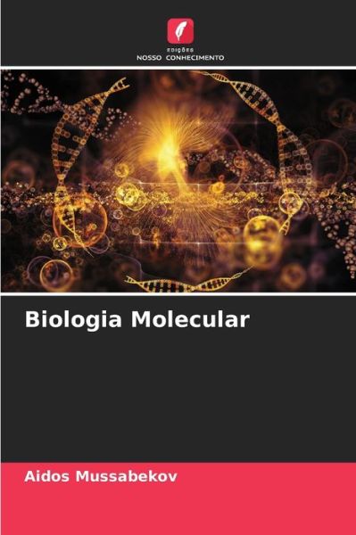 Cover for Aidos Mussabekov · Biologia Molecular (Paperback Book) (2021)