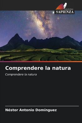 Cover for Nestor Antonio Dominguez · Comprendere la natura (Paperback Book) (2021)