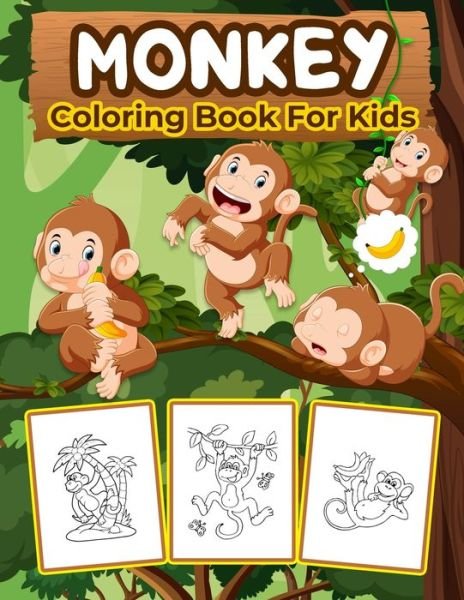 Cover for Bmpublishing · Monkey Coloring Book for Kids: Kids Coloring Book Filled with Monkey Designs, Cute Gift for Boys and Girls Ages 4-8 (Paperback Bog) (2021)