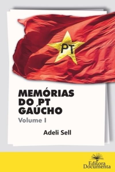 Cover for Amazon Digital Services LLC - KDP Print US · Memórias do PT gaúcho (Paperback Book) (2021)