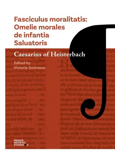 Cover for Caesarius Of Heisterbach · Fasciculus Moralitatis: Omelie Morales de Infantia Saluatoris - Prague Medieval Studies (Paperback Book) (2024)