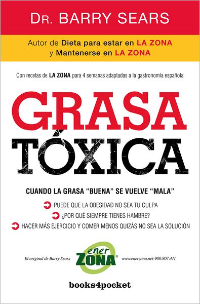 Grasa Toxica (Spanish Edition) (Books4pocket Crecimiento Y Salud) - Barry Sears - Books - Urano - 9788415139508 - January 14, 2014