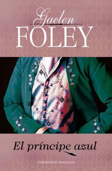 Cover for Gaelen Foley · Principe Azul, El (Hardcover Book) [Spanish edition] (2013)