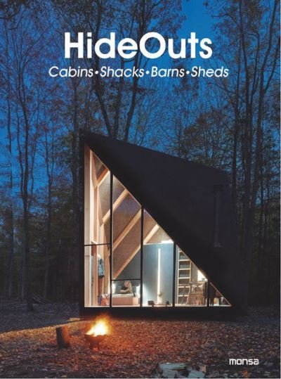 Cover for Several Authors · Hideouts: Cabins, Shacks, Barns, Sheds (Hardcover Book) (2022)