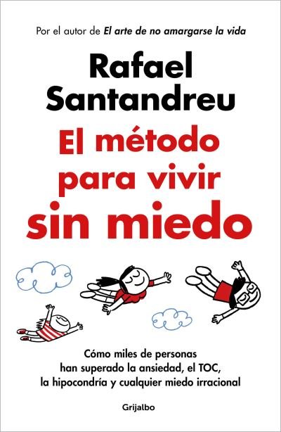 Cover for Rafael Santandreu · El método para vivir sin miedo (Pocketbok) (2023)