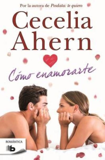 Cover for Cecelia Ahern · Como enamorarte/ How to Fall in Love (Taschenbuch) (2016)