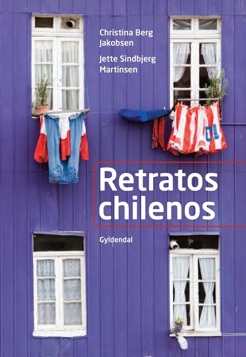 Cover for Christina Berg Jakobsen; Jette Sindbjerg Martinsen · Retratos: Retratos chilenos (Hæftet bog) [1. udgave] (2011)