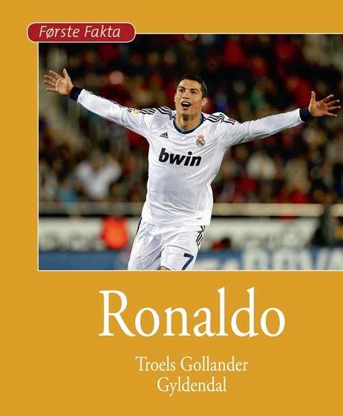 Cover for Troels Gollander · Første Fakta: Ronaldo (Bound Book) [1th edição] [Indbundet] (2013)