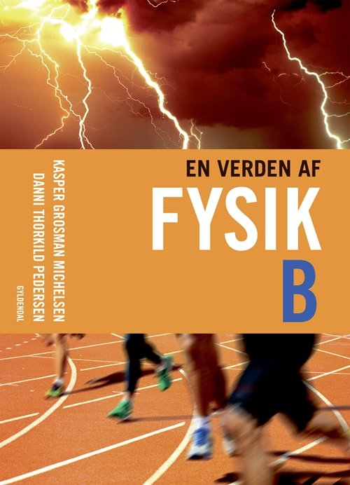 Cover for Kasper Grosman Michelsen; Danni Thorkild Pedersen · En verden af fysik: En verden af fysik B (Hæftet bog) [1. udgave] (2019)