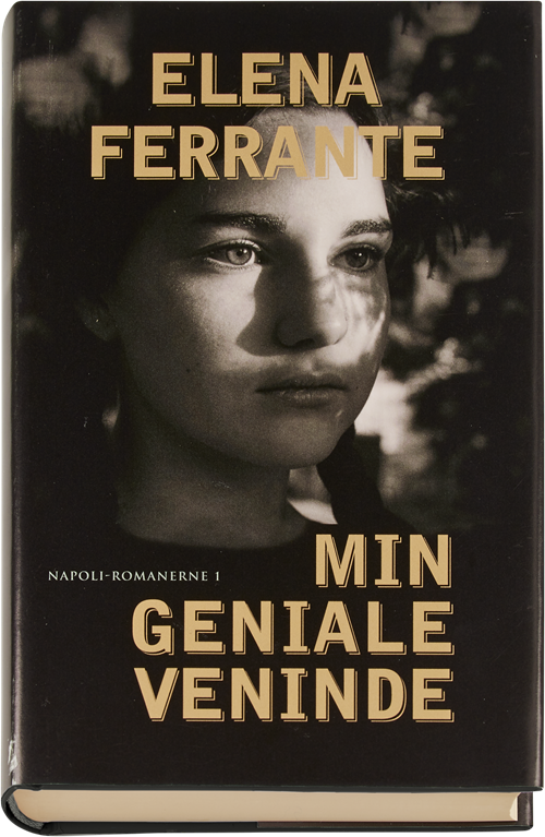 Cover for Elena Ferrante · Napoli-serien: Min geniale veninde (Gebundesens Buch) [1. Ausgabe] (2016)