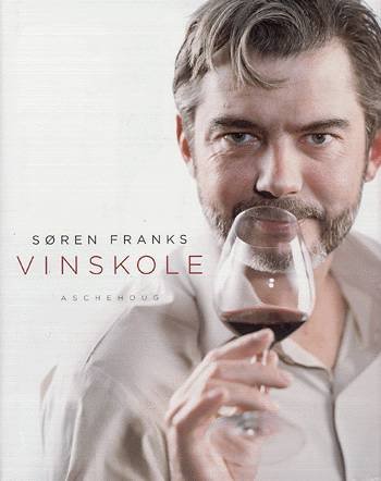 Cover for Søren Frank · Søren Franks vinskole (Gebundesens Buch) [1. Ausgabe] [Indbundet] (2004)
