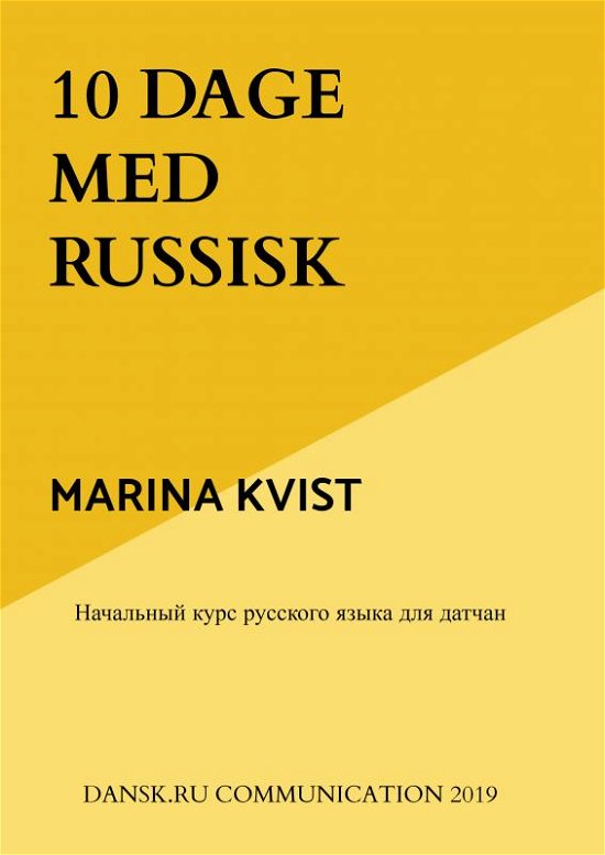 10 dage med russisk - Marina Kvist - Bücher - Saxo Publish - 9788740437508 - 10. Dezember 2019