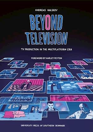 Cover for Andreas Halskov · Beyond Television: TV Production in the Multiplatform Era (Paperback Book) [1. Painos] (2021)