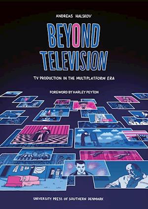 Cover for Andreas Halskov · Beyond Television: TV Production in the Multiplatform Era (Paperback Book) [1.º edición] (2021)