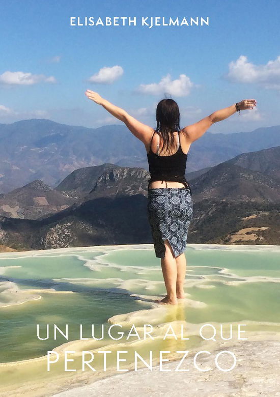 Cover for Elisabeth Kjelmann · Un lugar al que pertenezco (Paperback Book) [1st edition] (2024)