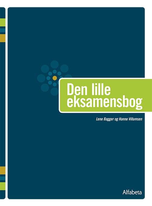Cover for Lene Bagger Hanne Villumsen · Den lille eksamensbog (Sewn Spine Book) [3. wydanie] (2015)
