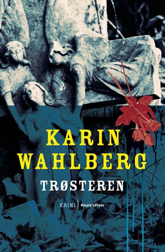 Cover for Karin Wahlberg · Trøsteren (Sewn Spine Book) [1st edition] (2011)