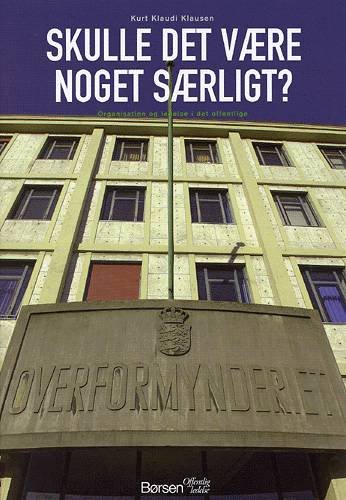 Cover for Kurt Klaudi Klausen · Børsen Offentlig ledelse: Skulle det være noget særligt? (Bound Book) [1e uitgave] [Indbundet] (2001)