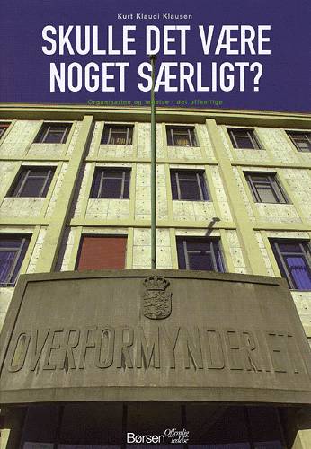 Cover for Kurt Klaudi Klausen · Børsen Offentlig ledelse: Skulle det være noget særligt? (Indbundet Bog) [1. udgave] [Indbundet] (2001)