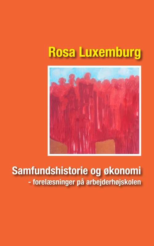 Cover for Rosa Luxemburg · Samfundshistorie og økonomi (Paperback Bog) [1. udgave] (2024)