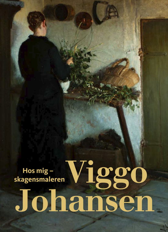 Hos mig – Skagensmaleren Viggo Johansen - Mette Harbo Lehmann; Camilla Klitgaard Laursen; Ellen Egemose; Elisabeth Fabritius - Livros - Strandberg Publishing - 9788794418508 - 7 de fevereiro de 2025