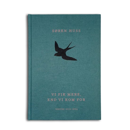 Cover for Søren Huss · Vi Fik Mere, End Vi Kom For 2010-2024 (Hardcover Book) [Signed edition] [Lærredsindbundet] (2024)