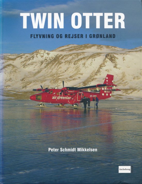Cover for Peter Schmidt Mikkelsen · Twin Otter (Indbundet Bog) [1. udgave] (2006)