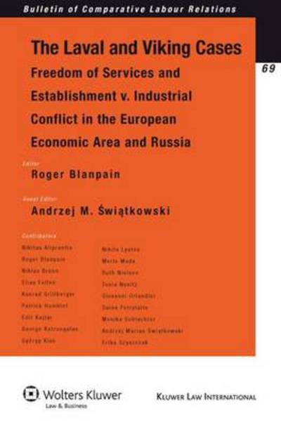 The Laval and Viking Cases: Freedom of Services and Establishment v. Industrial Conflict in the European Economic Area and Russia (Taschenbuch) (2009)