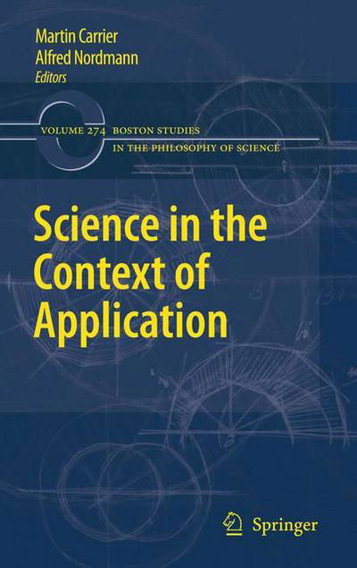 Cover for Martin Carrier · Science in the Context of Application - Boston Studies in the Philosophy and History of Science (Hardcover Book) [2011 edition] (2010)