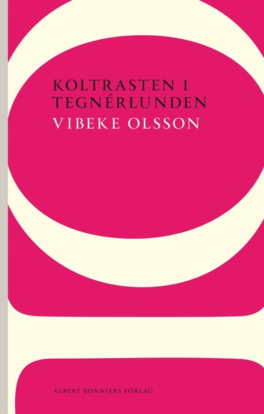 Koltrasten i Tegnérlunden - Vibeke Olsson - Books - Albert Bonniers Förlag - 9789101000508 - February 29, 2012