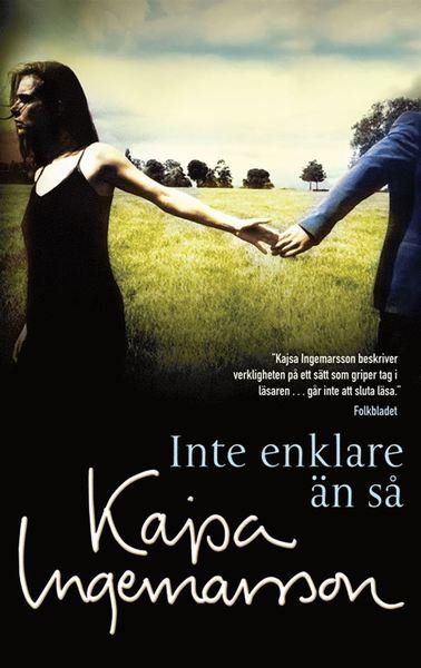 Inte enklare än så - Kajsa Ingemarsson - Böcker - Norstedts - 9789113034508 - 5 april 2013