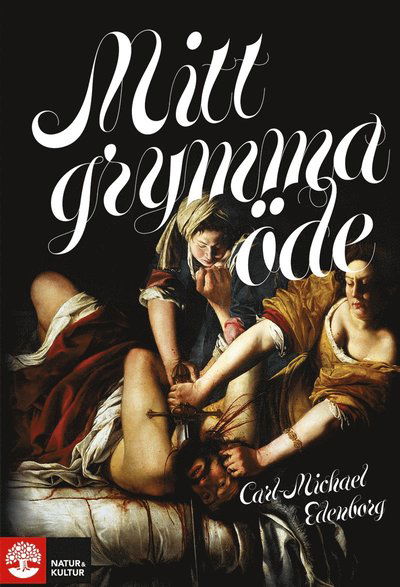 Cover for Carl-Michael Edenborg · Mitt grymma öde (ePUB) (2012)