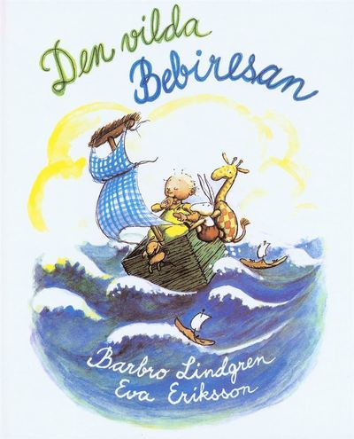 Cover for Eva Eriksson Barbro Lindgren · Den vilda bebiresan (ePUB) (2020)