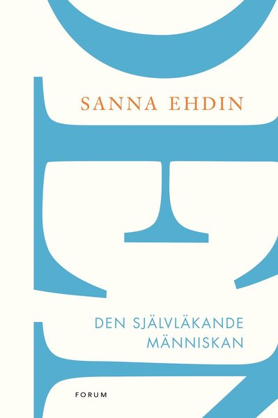 Cover for Sanna Ehdin · Forum POD: Den självläkande människan (Bok) (2012)